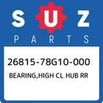 26815-78G10-000 Suzuki Bearing,high Cl Hub Rr 2681578G10000, New Genuine Oem Par. Price: $39.47.