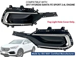 Fog Light Opening Cover Fits 2017 Hyundai Santa Fe Sport 2.4L Engine Pair New. Price: $309.65.